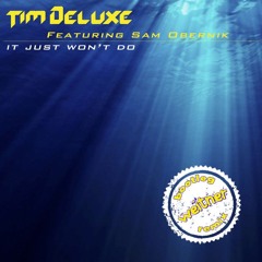 Tim Deluxe Ft. Sam Obernik - It Just Won't Do (Weitner Bootleg Remix)