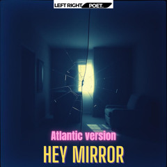 Hey Mirror (Atlantic)