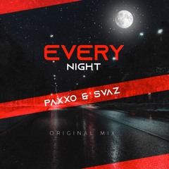 Paxxo, SVAZ - Every Night (Original Mix)