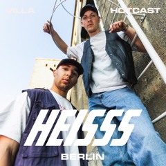 HEISSS HOTCAST 015: VILLA