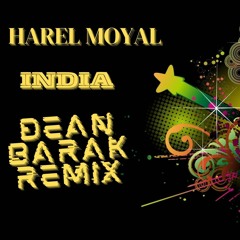 Harel Moyal - India ( Dean Barak 2024 Remix )