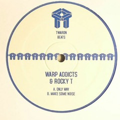 RoCkY T & THE WARP ADDICTS - MAKE SOME NOISE