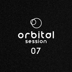 Orbital Session #07