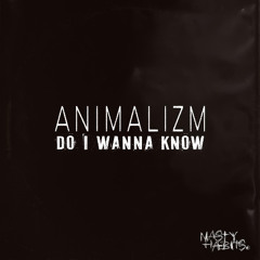 ANIMALIZM - Do I Wanna Know (Short Edit)