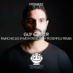 PERMIERE: Guy Gerber - Rainchecks In Montreal (Roy Rosenfeld Remix) [Rumors]