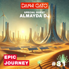 Epic Journey #31 - ALMAYDA DJ Guest Mix