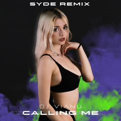 SYDE x Dj Vianu - Calling Me ( The Extended Remix )