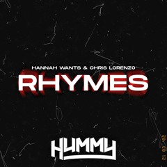 Hannah Wants & Chris Lorenzo - Rhymes (Hummy Remix)