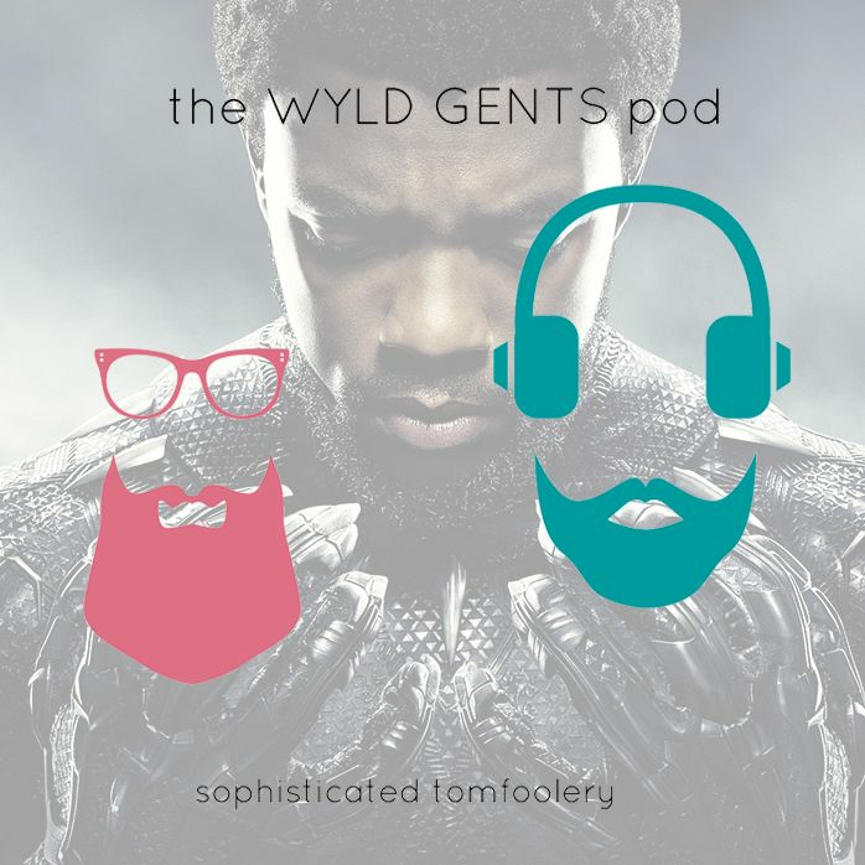The Wyld Gents Pod