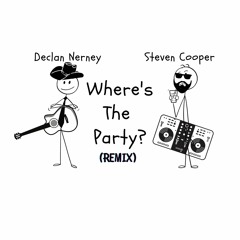 Declan Nerney and Steven Cooper Where's The Party Remix