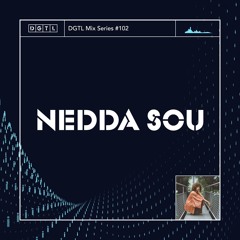 DGTL Mix Series #102 - Nedda Sou