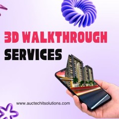 3D Walkthrough Services: The Rise of Virtual Reality in Real Estate