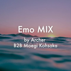 Emo MIX by Archer B2B Moegi Kohsaka