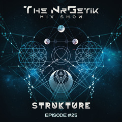 The NrGetik Mix Show (Episode 25) From Strukture