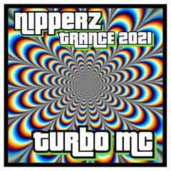 NIPPERZ - TURBO MC - TRANCE 2021