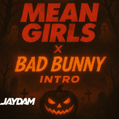 CHICAS PESADAS X EoO BAD BUNNY INTRO (JAYDAM EDIT)