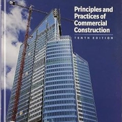 🧈Get# (PDF) Principles and Practices of Commercial Construction (What's New in Tra