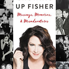 [FREE] PDF 📮 Growing Up Fisher: Musings, Memories, and Misadventures by  Joely Fishe