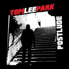 Tom Lee Park - Postlude
