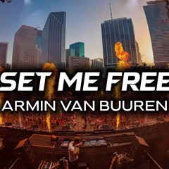 Armin van Buuren – Set Me Free  (Sopaul Remix)