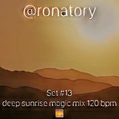Set #13 | deep sunrise magic mix 120 bpm 🌅