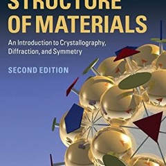 Access PDF 📥 Structure of Materials: An Introduction to Crystallography, Diffraction
