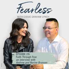 Episode 29: Faith Through Fear | An interview with Andrew and Norine Brunson