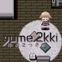 Yume 2kki - Bloom 99 : Channel 2 (extended)