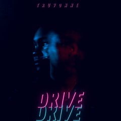 T R U V O N N E | Drive