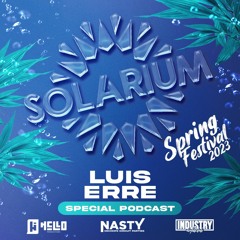Luis Erre - Solarium Spring Festival 2023 (Podcast 5)