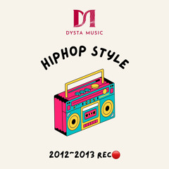 Dj Dysta_Hip Hop Style [ancien mix 2012~2013] Repost