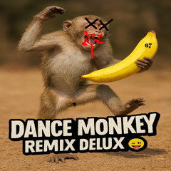 EXTREM TONES-AND-EI-TANZ-AFFE- iBANANA REMIX [tones and I - dance monkey]