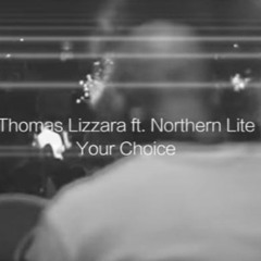 Thomas Lizzara ft. Northern Lite - Your Choice