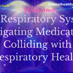 The respiratory system navigating medication colliding with respiratory health medication and environmental health concerns adjacent to the mental health systems and sectors