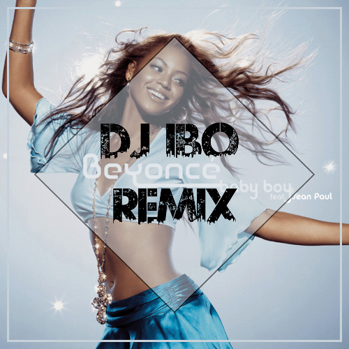 Stream Beyonce Ft. Sean Paul - Baby Boy (Dj IBO Shatta Remix