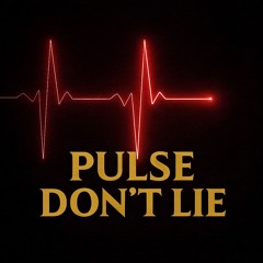 PULSE DONT LIE