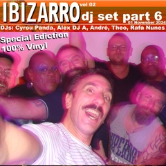 IbizaRRO vol 2 part 6 - Nov 2024 with DJ Cyrou Panda, DJ Theo, Alex DJ A, DJ André, DJ Rafa Nunes