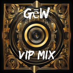 GēW - VIP MIX