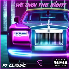 We Own The Night ft. Classic