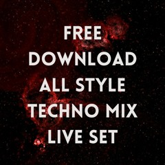 FREE DOWNLOAD | ALL STYLE TECHNO | MIX LIVE SET