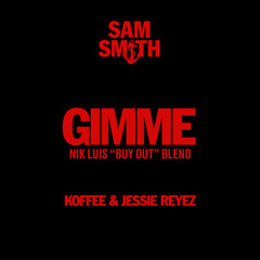 Gimme (Nik Luis "Buy Out Riddim" Blend)