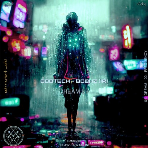 BOBTECH, 808Hz (IR) - Dream (Orginal Mix)