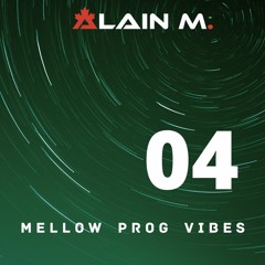 Mellow Prog Vibes 04