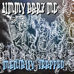 JIMMY BARZ MC - MENTALLY TRAPPED