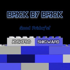 Joshyso - Brick by Brick Ft. Snigward