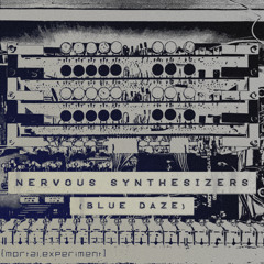 Nervous Synthesizers (Blue Daze) (clip)