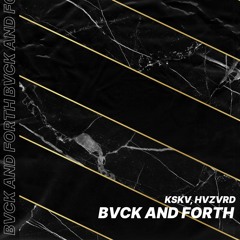 KSKV,HVZVRD - BVCK AND FORTH (Official Audio)