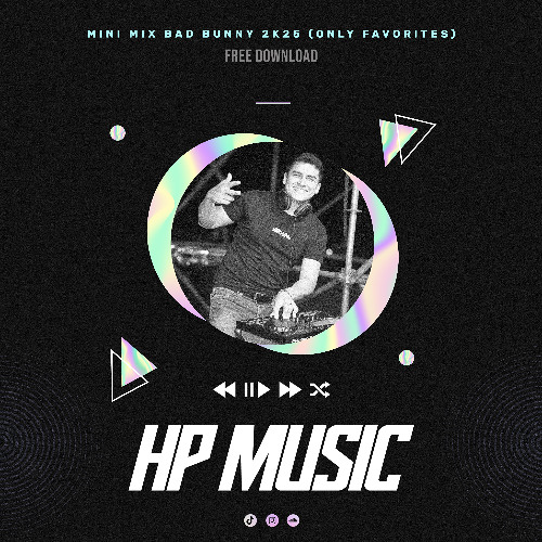 Mini Mix Bad Bunny 2k25 - Hp Music (Only favorites)