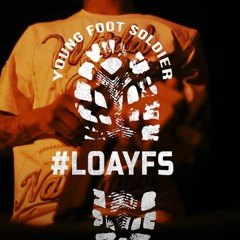 YoungFootSoldier - LOAYFS