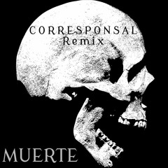 Armendariz - Muerte (Corresponsal Remix)||PREVIEW||